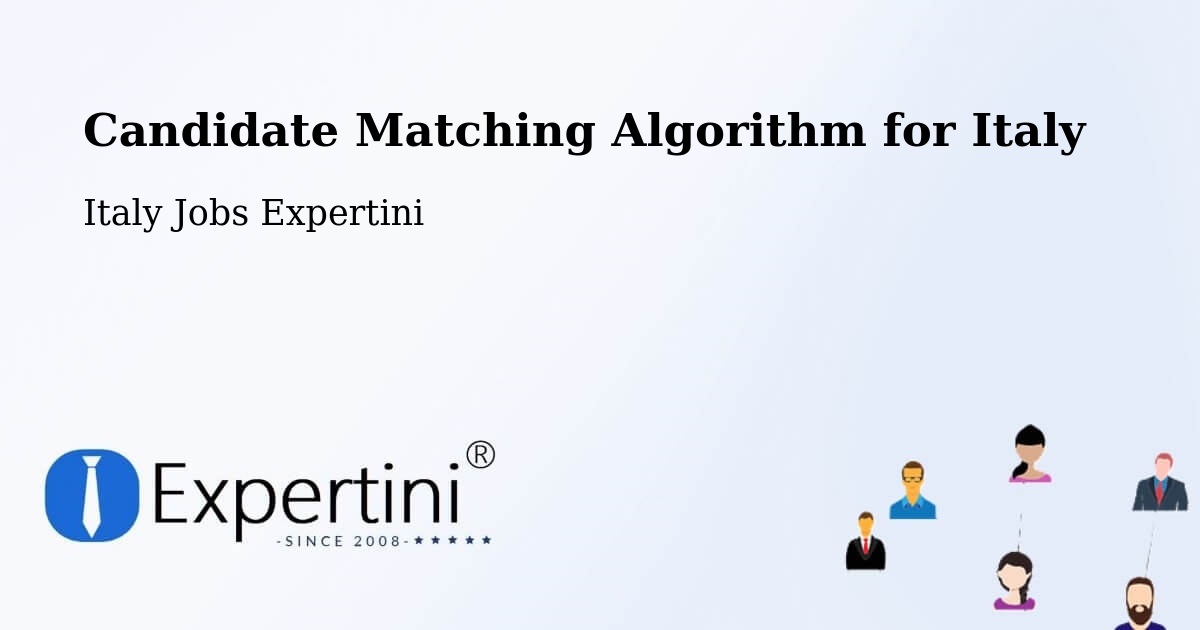 Candidate Matching Algorithm for Italy - Italy Jobs Expertini